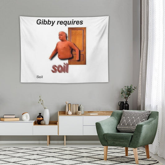 Gibby Requires Soil Tapestry