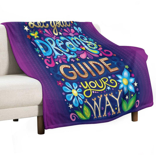Let Your Dreams Guide Your Way Throw Blanket