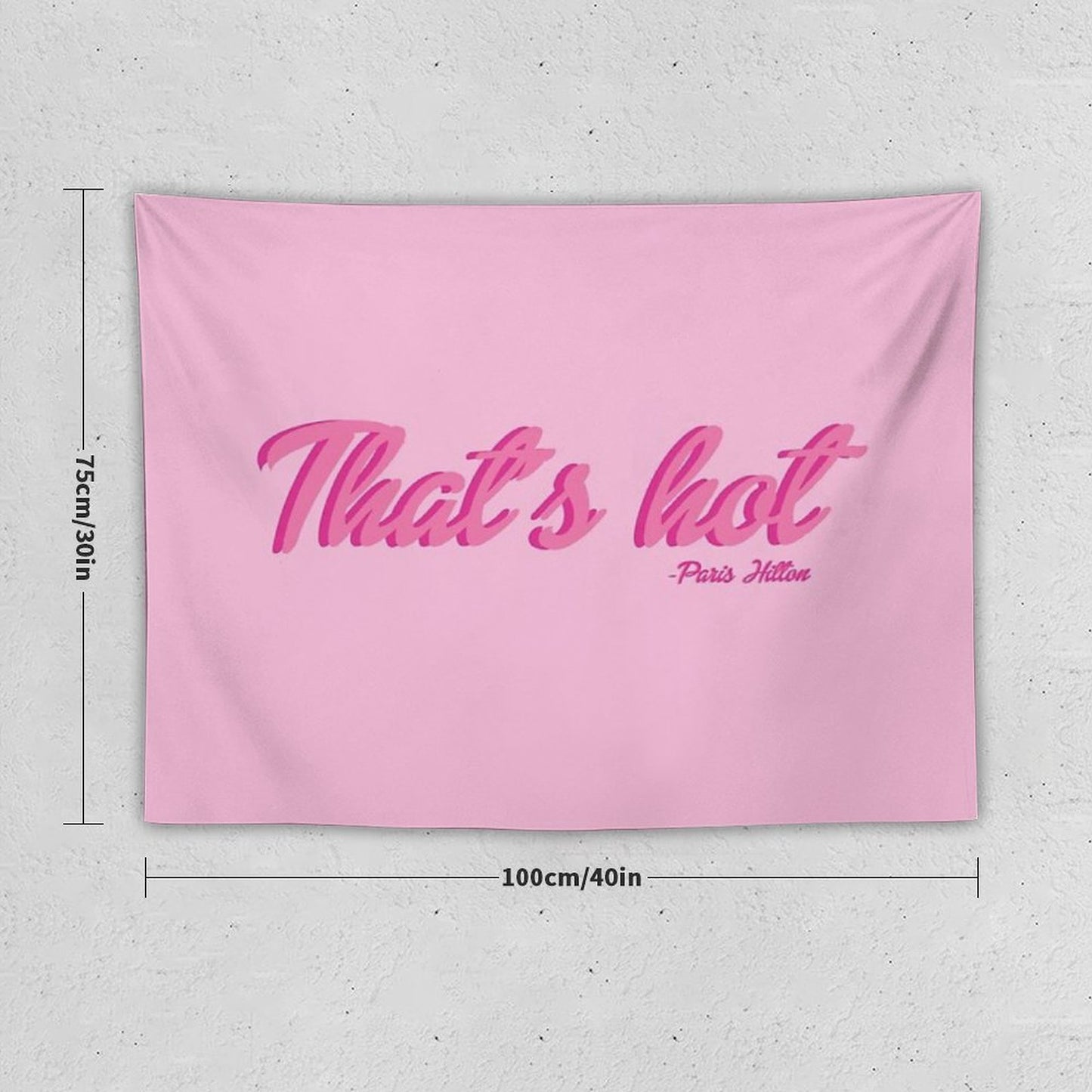 That's Hot Paris Hilton Text Print Tapestry