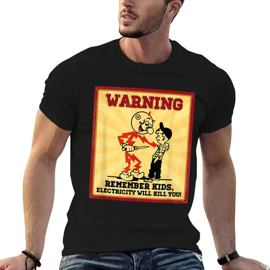 Funny Electrician Remember Kids Electricity Will Kill You T-Shirt
