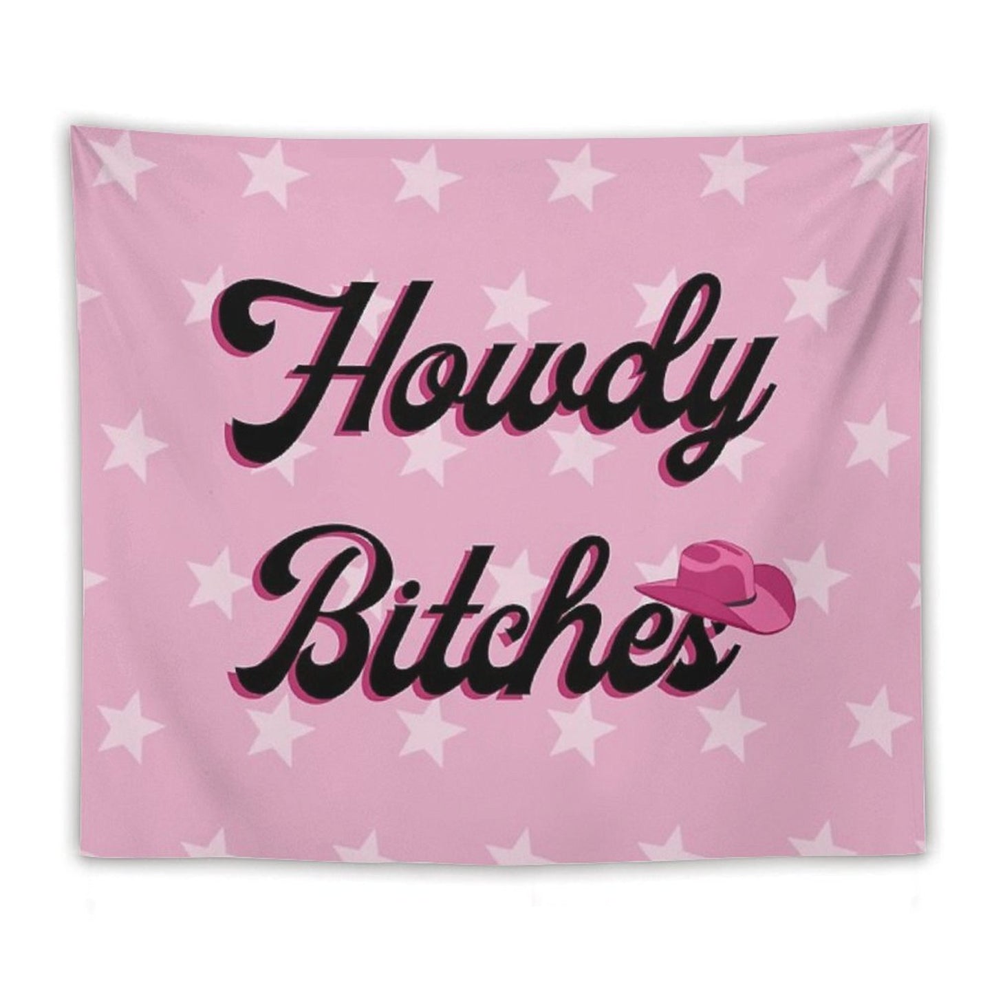 Howdy Bitches Tapestry