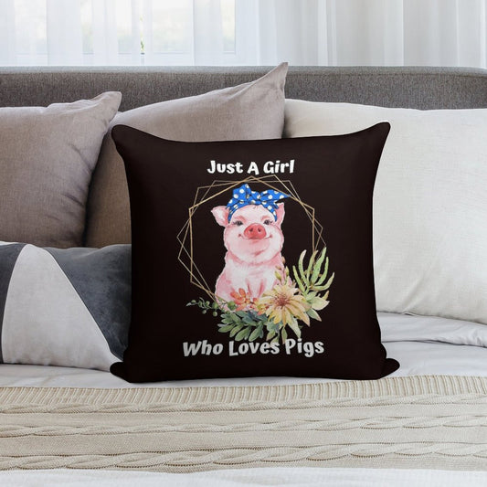 Just A Girl Who Loves Pigs Soft High-Density Material Throw Pillow