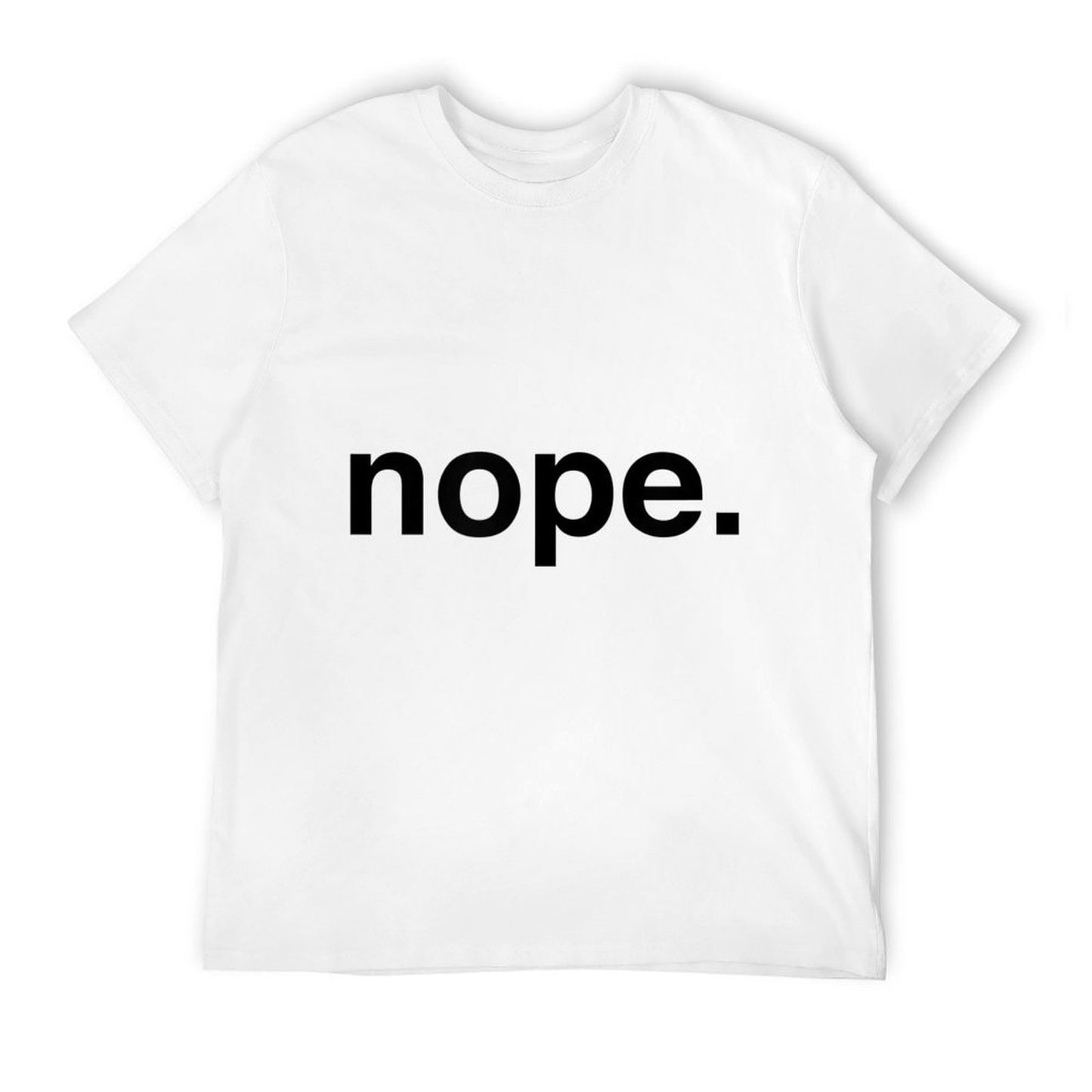 Nope. - Lowercase Nope Funny Sarcastic Gift Trendy Pattern T-Shirt