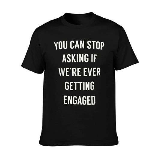 Funny Engagement Announcement Shirt for Newly Engaged T-Shirt