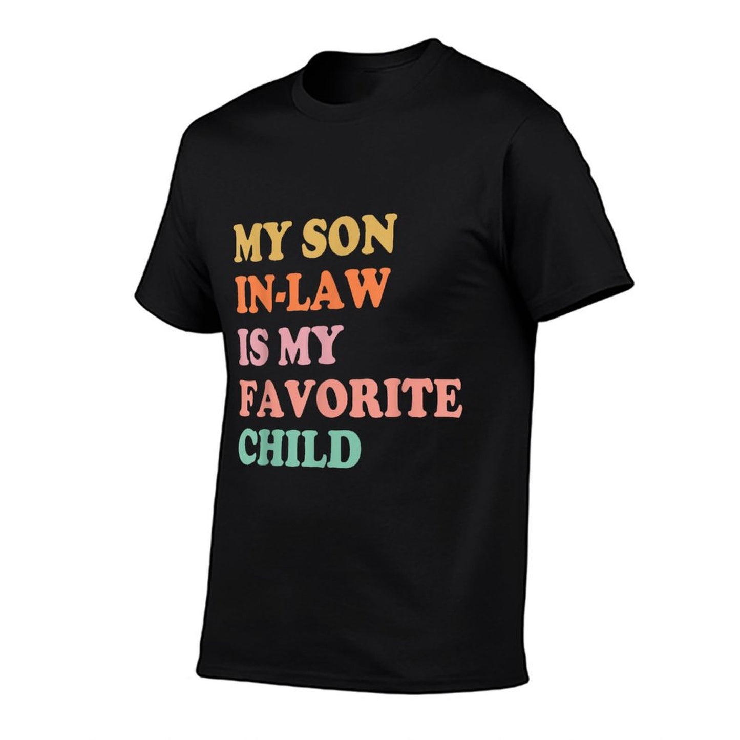 My Son In Law Is My Favorite Child Mothers Day Mother in Law T-Shirt