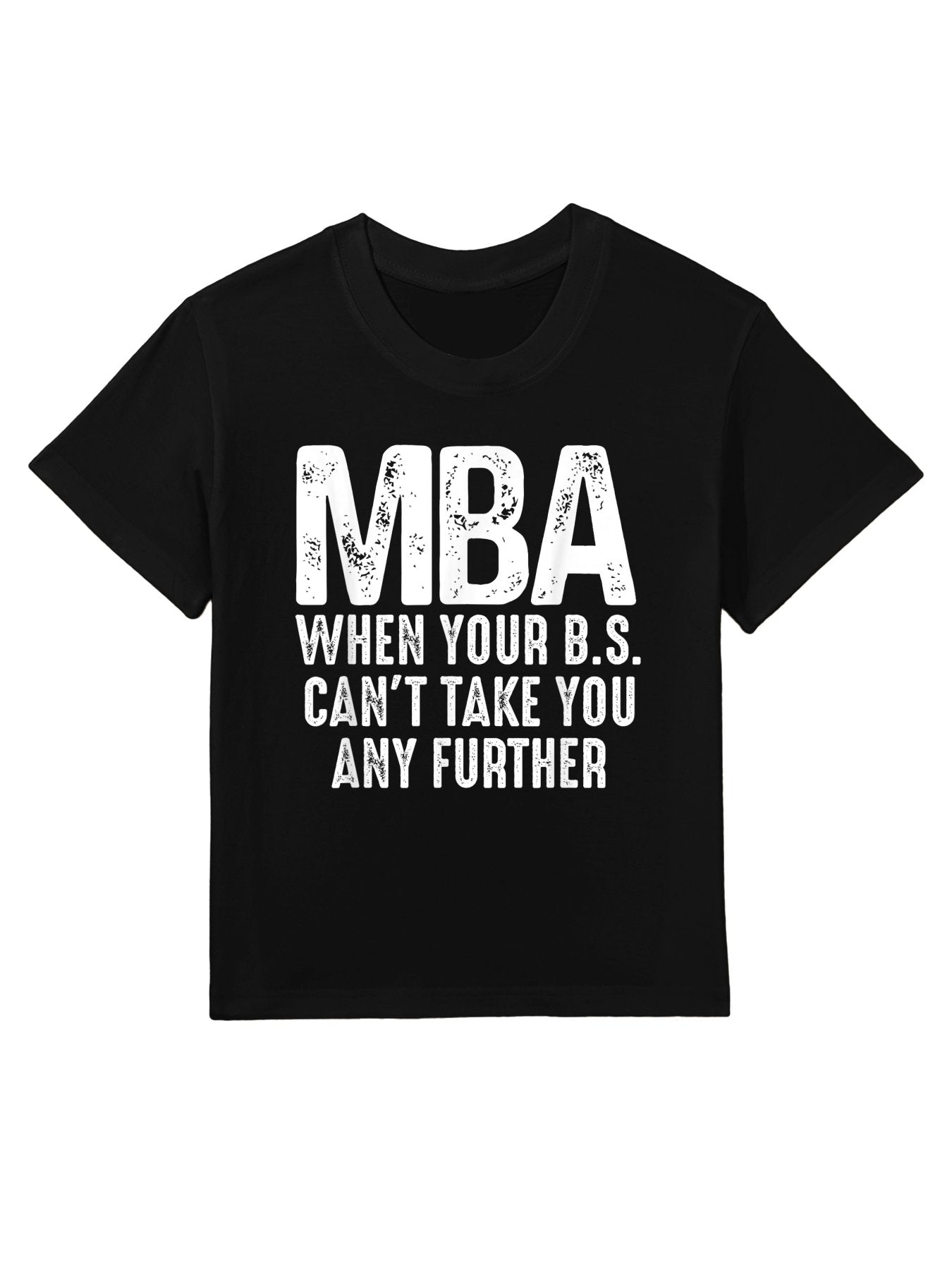 Funny MBA Design For Men Women Master Degree Graduation Day Kids T-Shirt
