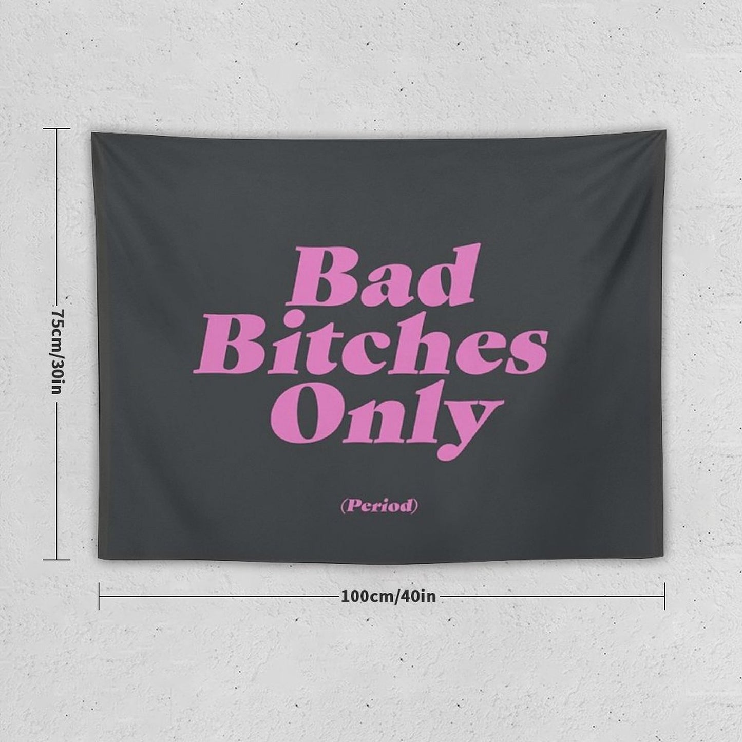 Bad Bitches Only (Period) Tapestry