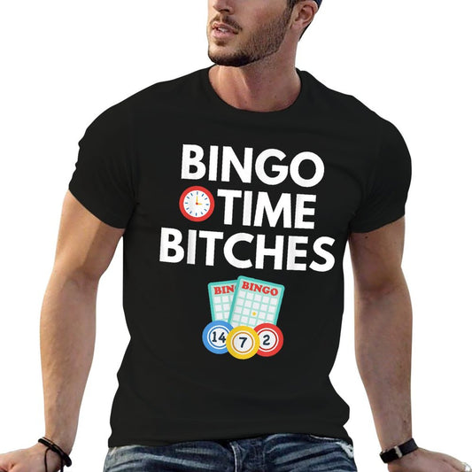 Bingo Time Bitches Funny Bingo Player Game Lover Gift Humor T-Shirt