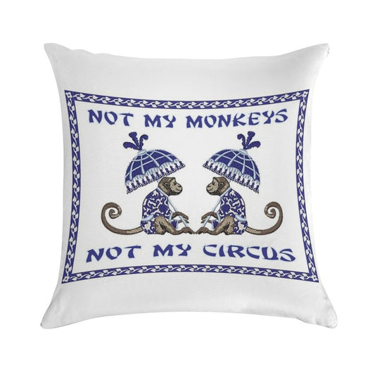 Not My Monkeys Soft Multiple Sizes Throw Pillow