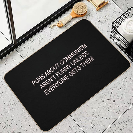 Puns About Communism Aren't Funny Bath Mat