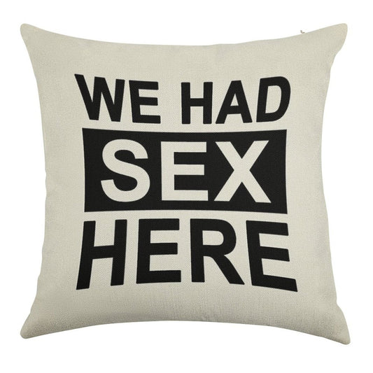 We Had Sex Here Linen Throw Pillow Cover