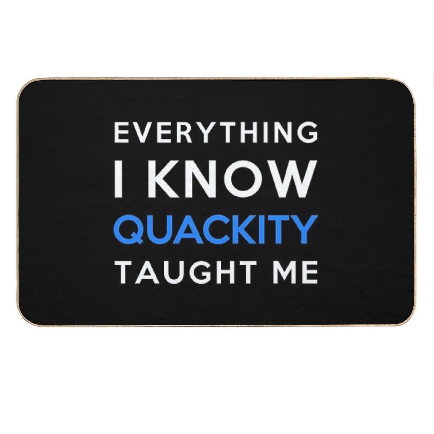 Everything I Know - Quackity Bath Mat