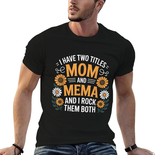 Mom And Mema Floral Mothers Day Gift T-Shirt