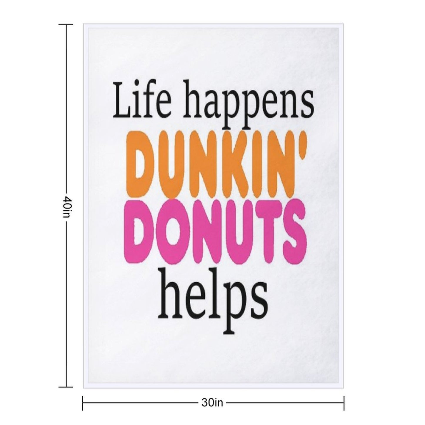 Life Happens... Dunkin Donuts Helps Throw Blanket