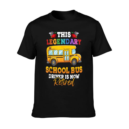 This Legendary School Bus Driver Is Now Retired Retirement T-Shirt