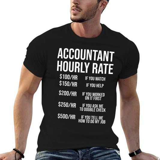 Funny Accountant Hourly Rate Accounting CPA Humor T-Shirt