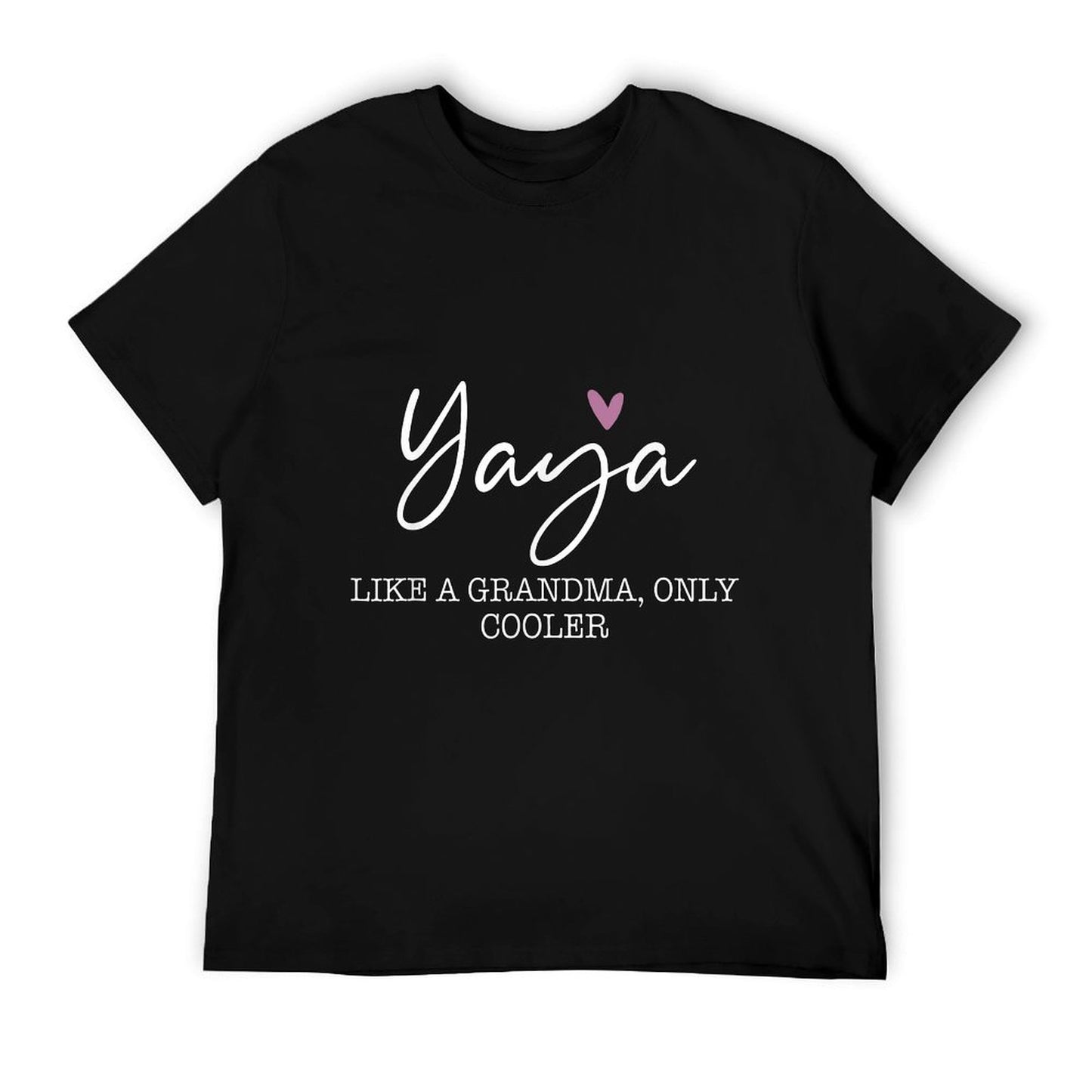 Yaya Like A Grandma Only Cooler Heart Mother's Day Yaya T-Shirt