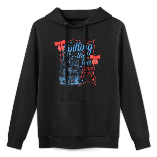 Coquette Spilling The Tea Since 1773 4th Of July Mens Womens All-Day Comfort Hoodie