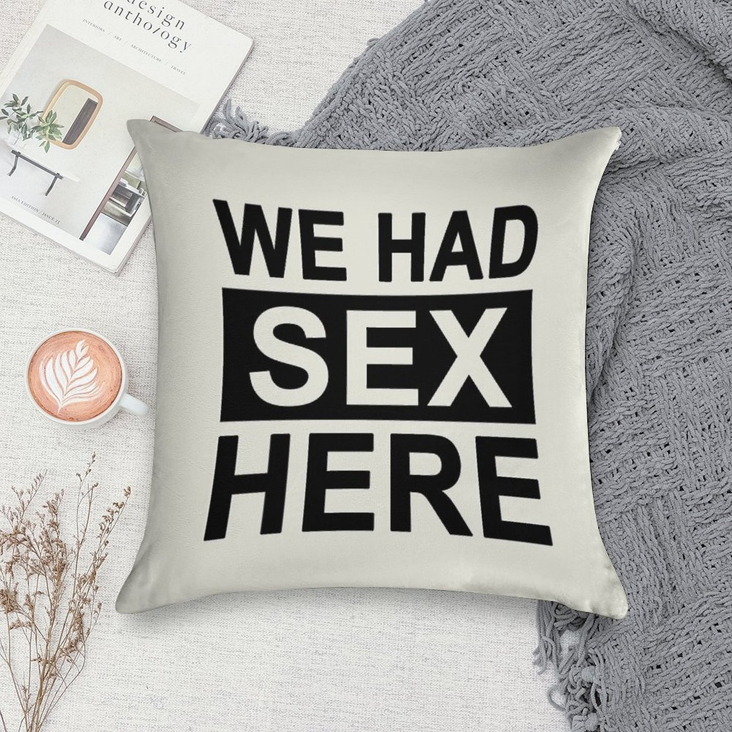 We Had Sex Here Soft Luxury Feel Throw Pillow