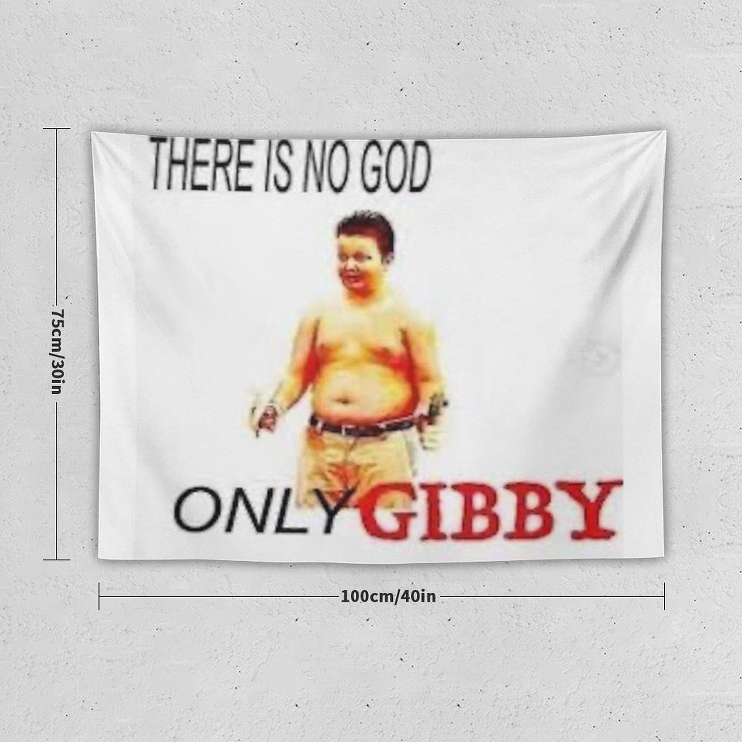 There Is No God Only Gibby Tapestry