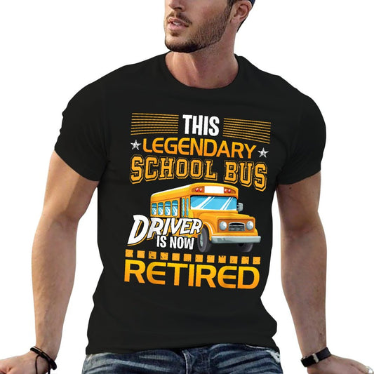 This Legendary School Bus Driver Is Now Retired T-Shirt