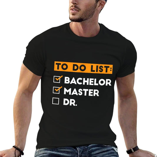 To Do List Bachelors Masters Doctorate Graduation 2025 T-Shirt