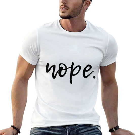 Nope - Funny Cute Sarcastic Design for Women, Men, And Youth Easy-care T-Shirt