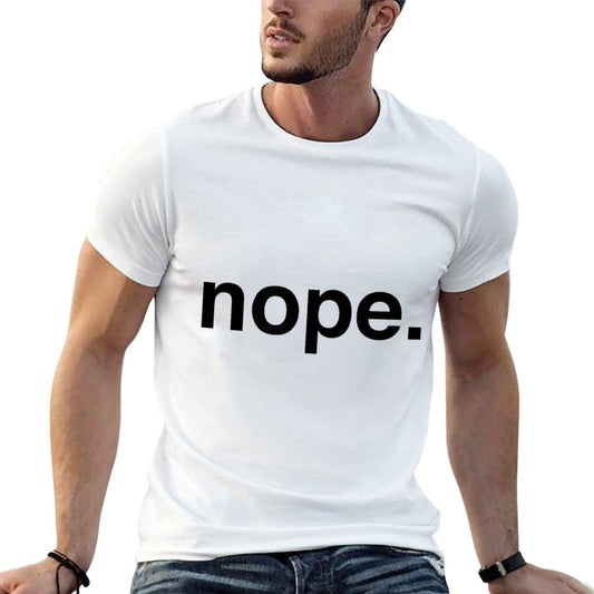 Nope. - Lowercase Nope Funny Sarcastic Gift Trendy Pattern T-Shirt