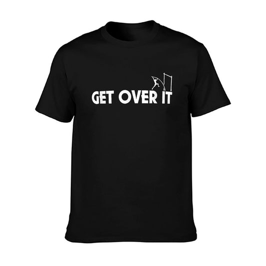 Funny - Get Over It - Pole Vault T-Shirt