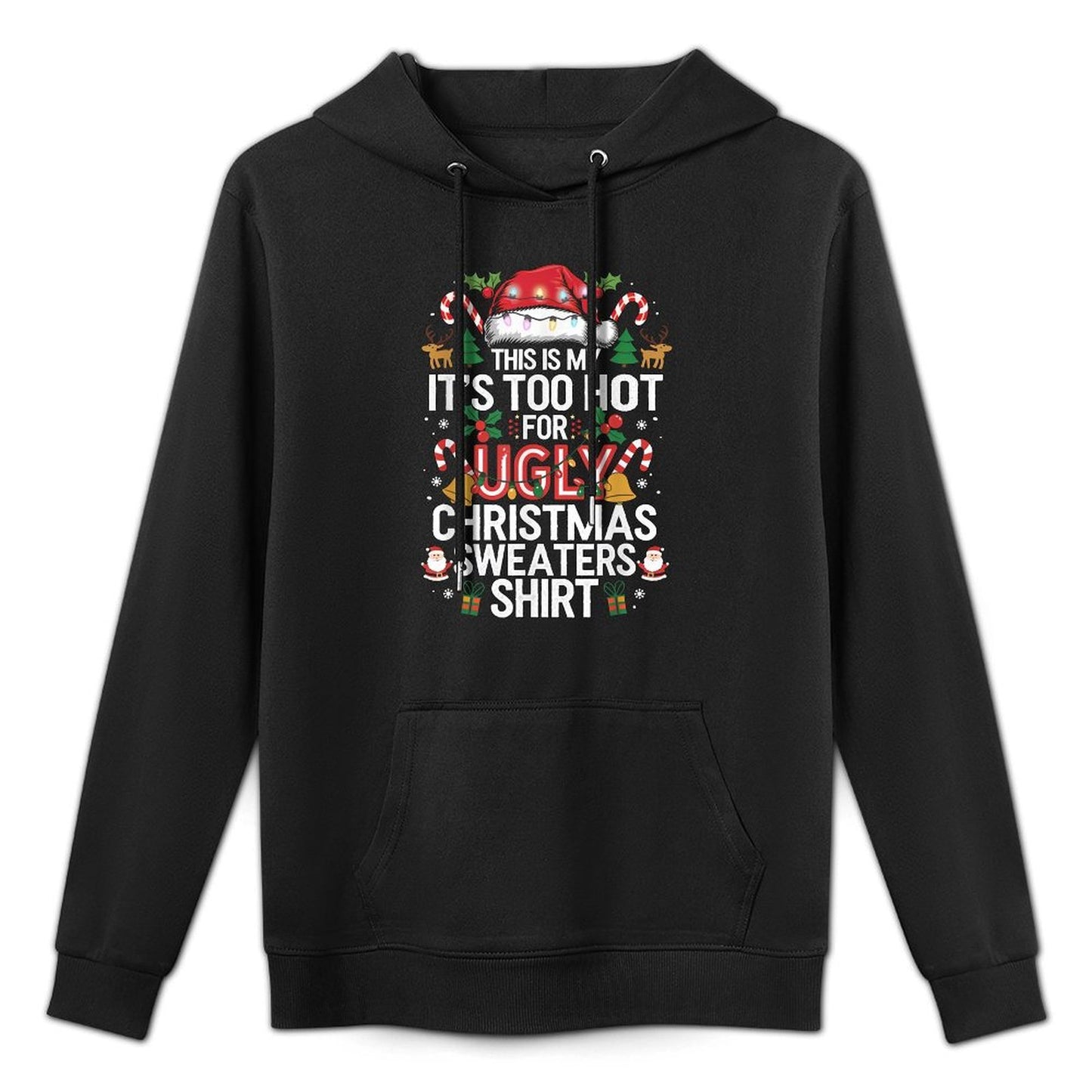 This Is My Its Too Hot For Ugly Christmas Sweaterss Breathable Fabric Hoodie