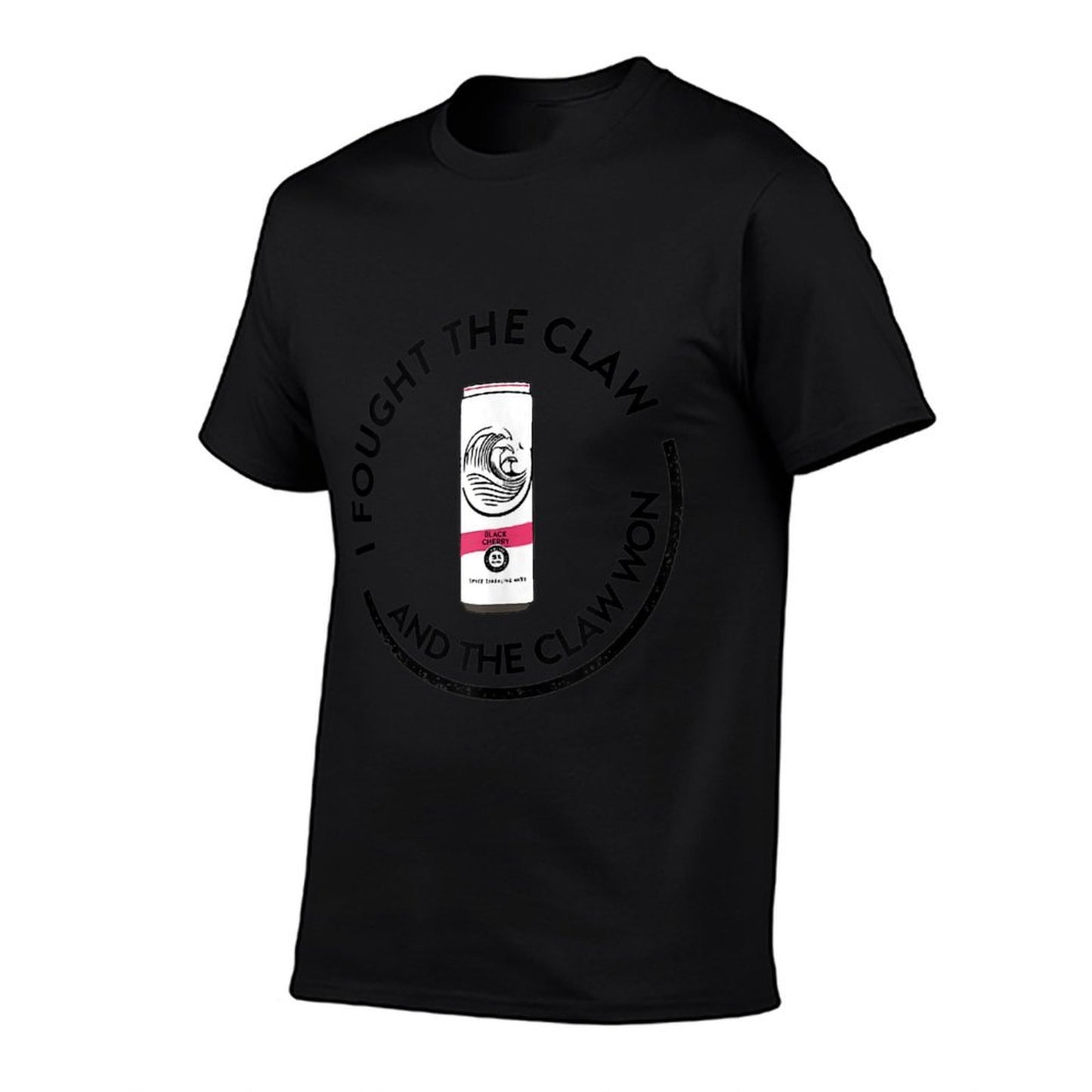 I FOUGHT THE CLAW AND THE CLAW WON T-Shirt