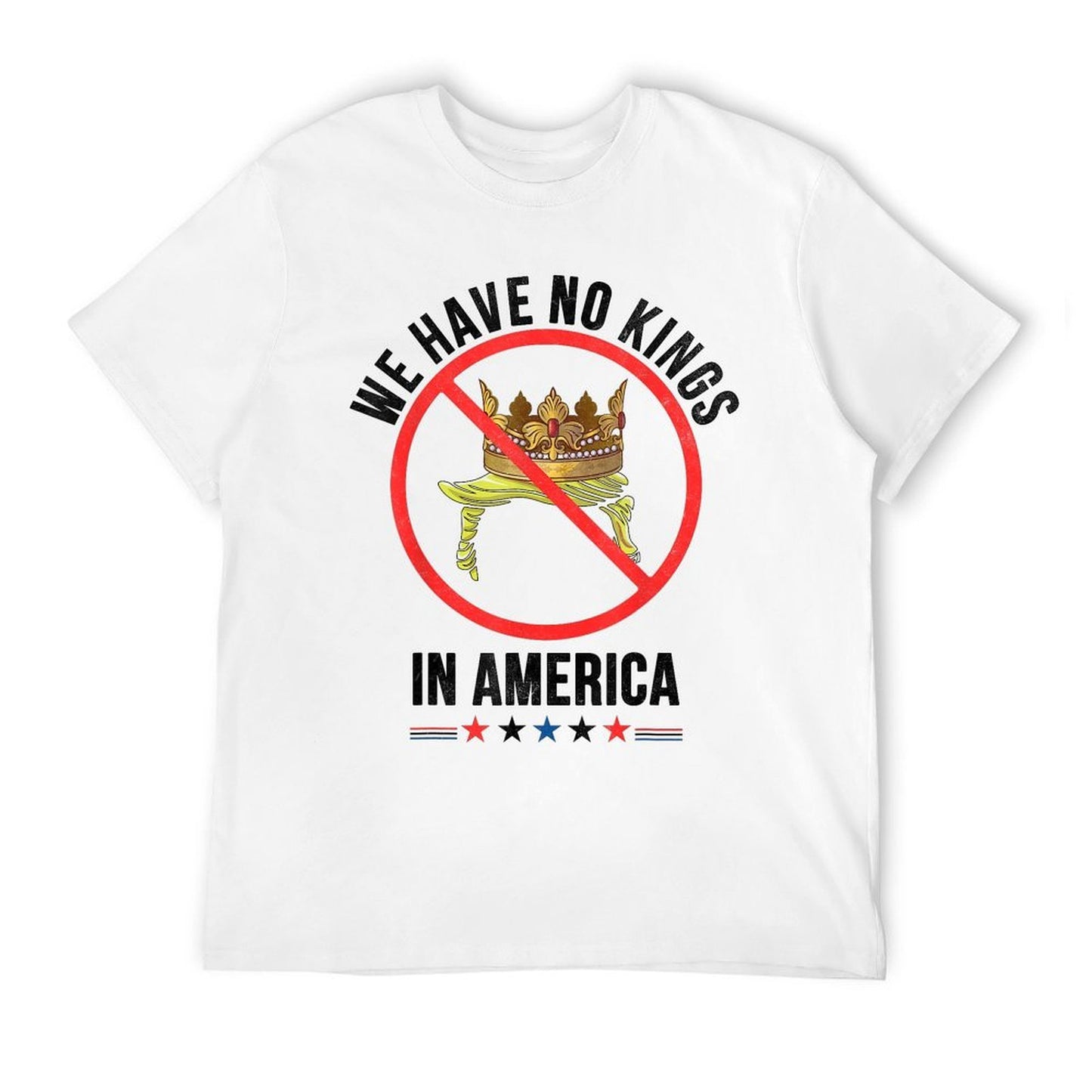 We Have No Kings in America Patriotic USA for Man Woman Polyester Blend T-Shirt