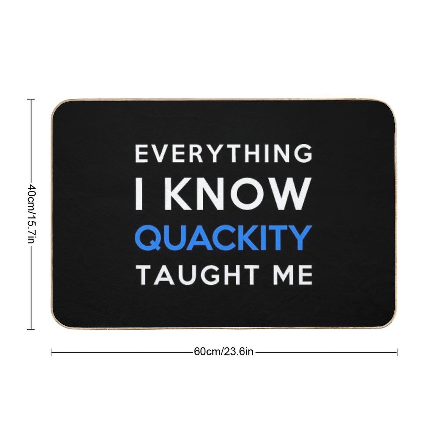 Everything I Know - Quackity Bath Mat