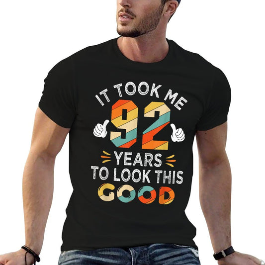 Happy 92nd Birthday Gifts Took Me 92 Years 92 Year Old T-Shirt