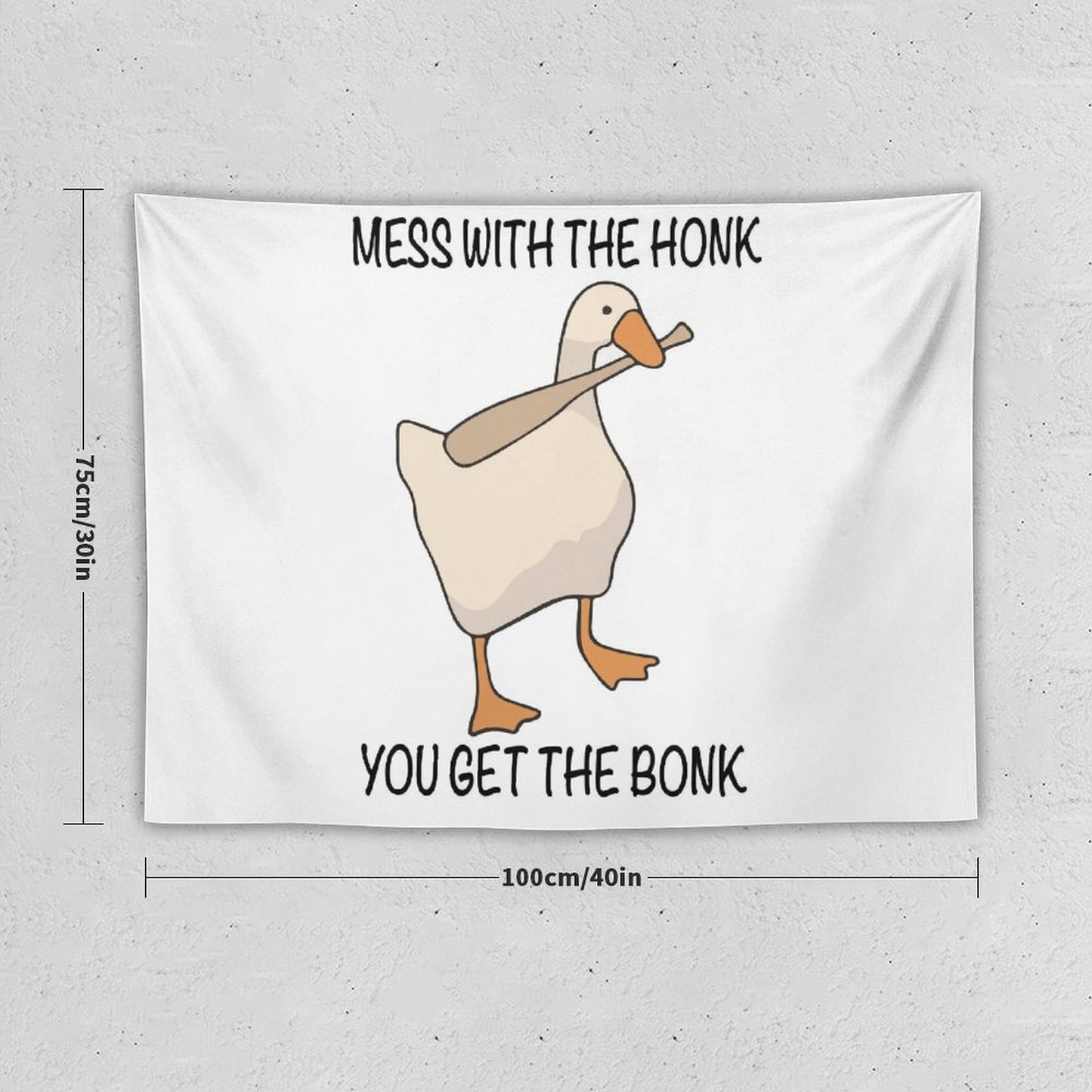 Mess with The Honk You Get The Bonk Tapestry