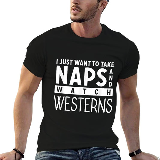 Take Naps And Watch Western Movies Lover T-Shirt