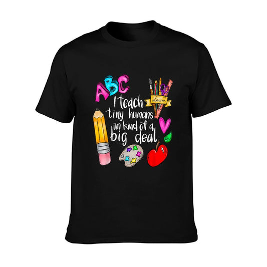 I Teach Tiny Humans Teacher Appreciation Back To School T-Shirt