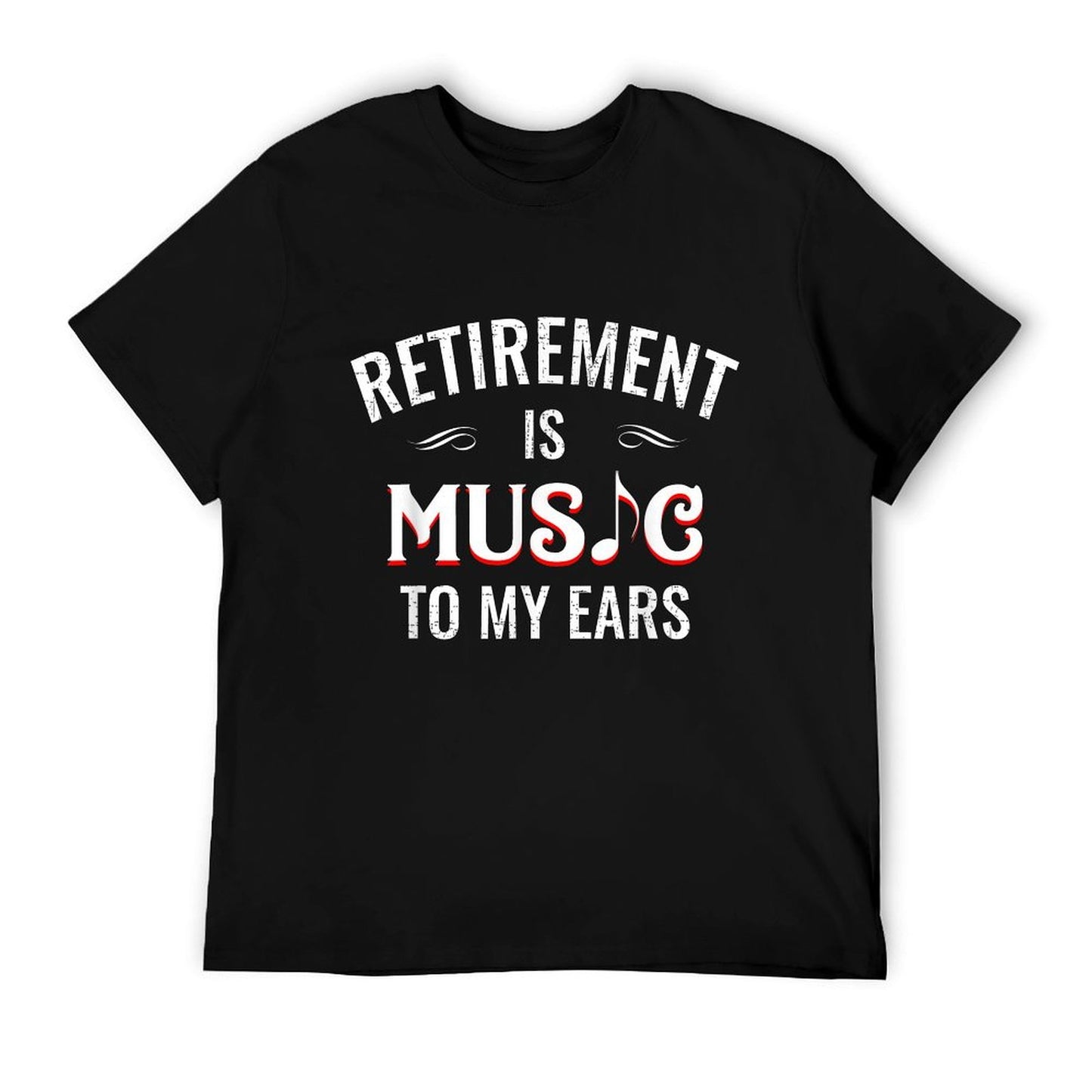 Retirement Is Music To My Ears Retired Music Teacher Funny T-Shirt