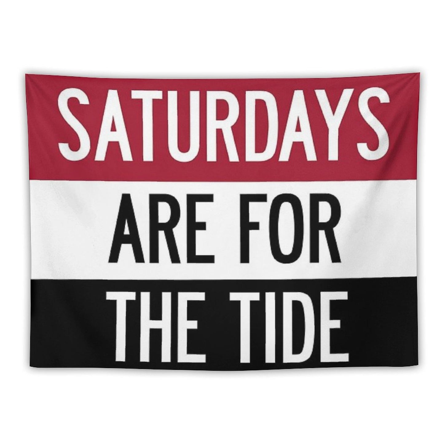 Saturdays Are for The Tide Tapestry