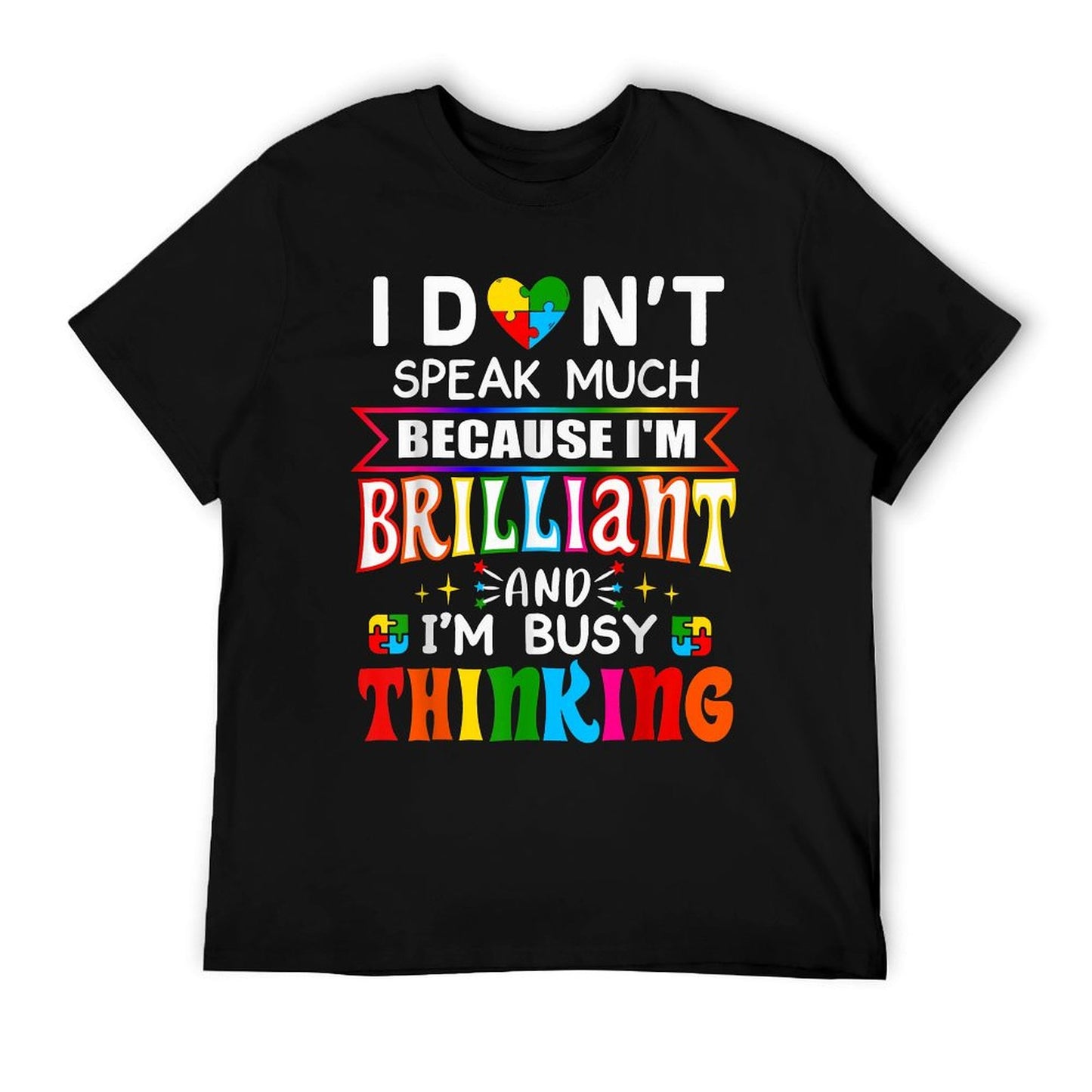 I Dont Speak Much Brilliant Autism Autistic Boys Girls Gifts T-Shirt