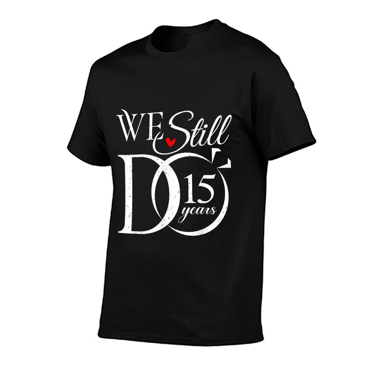 We Still Do 15 Years Funny Couple 15th Wedding Anniversary T-Shirt