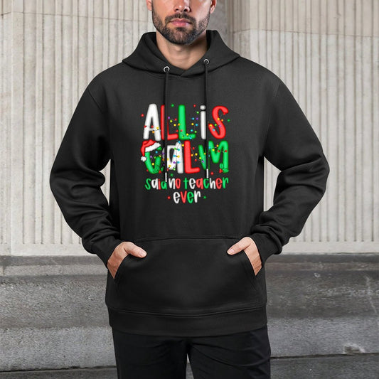 All Calm Said No Teacher Funny Teacher Christmas Lights Moisture-Wicking Hoodie