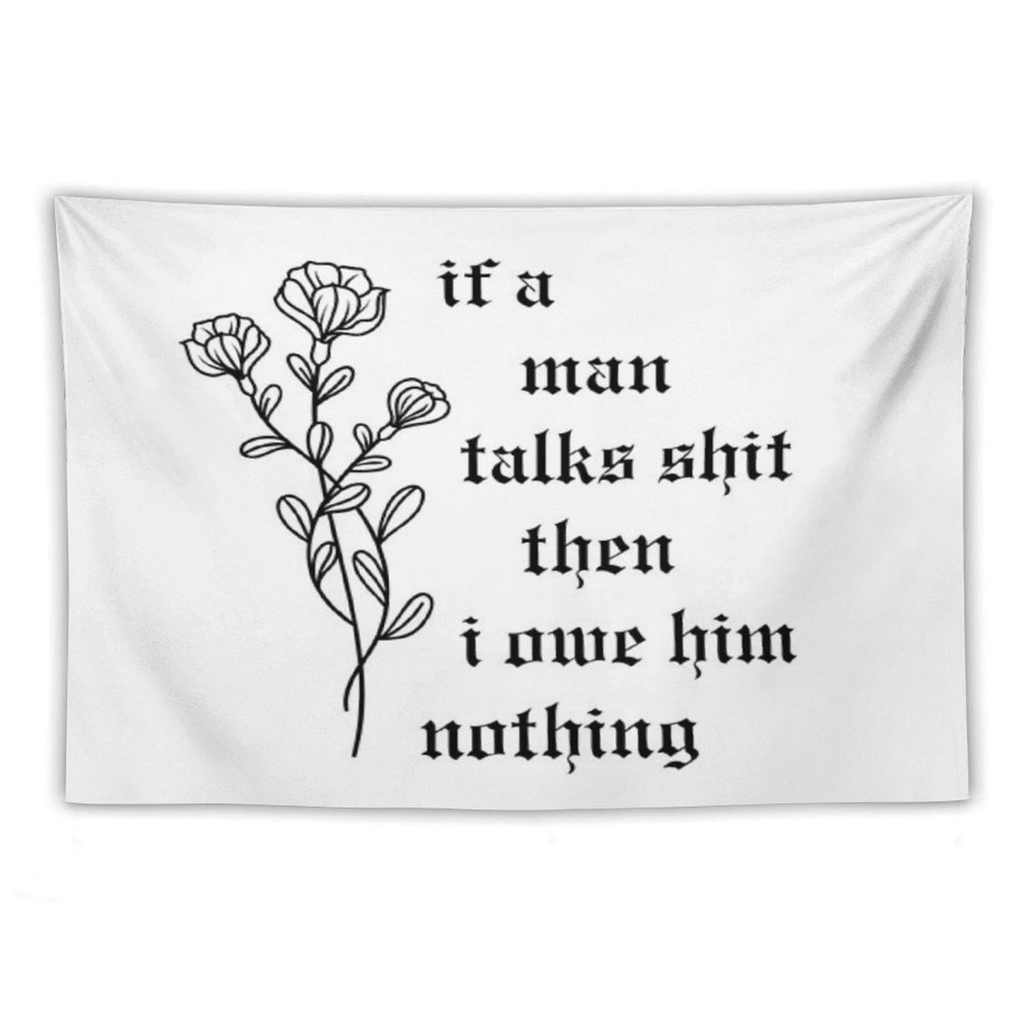 If A Man Talks Tapestry