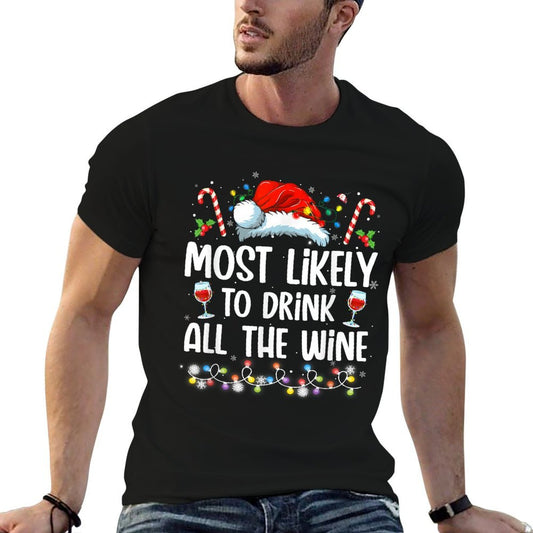 Most Likely To Drink All The Wine Family Matching Christmas Versatile T-Shirt