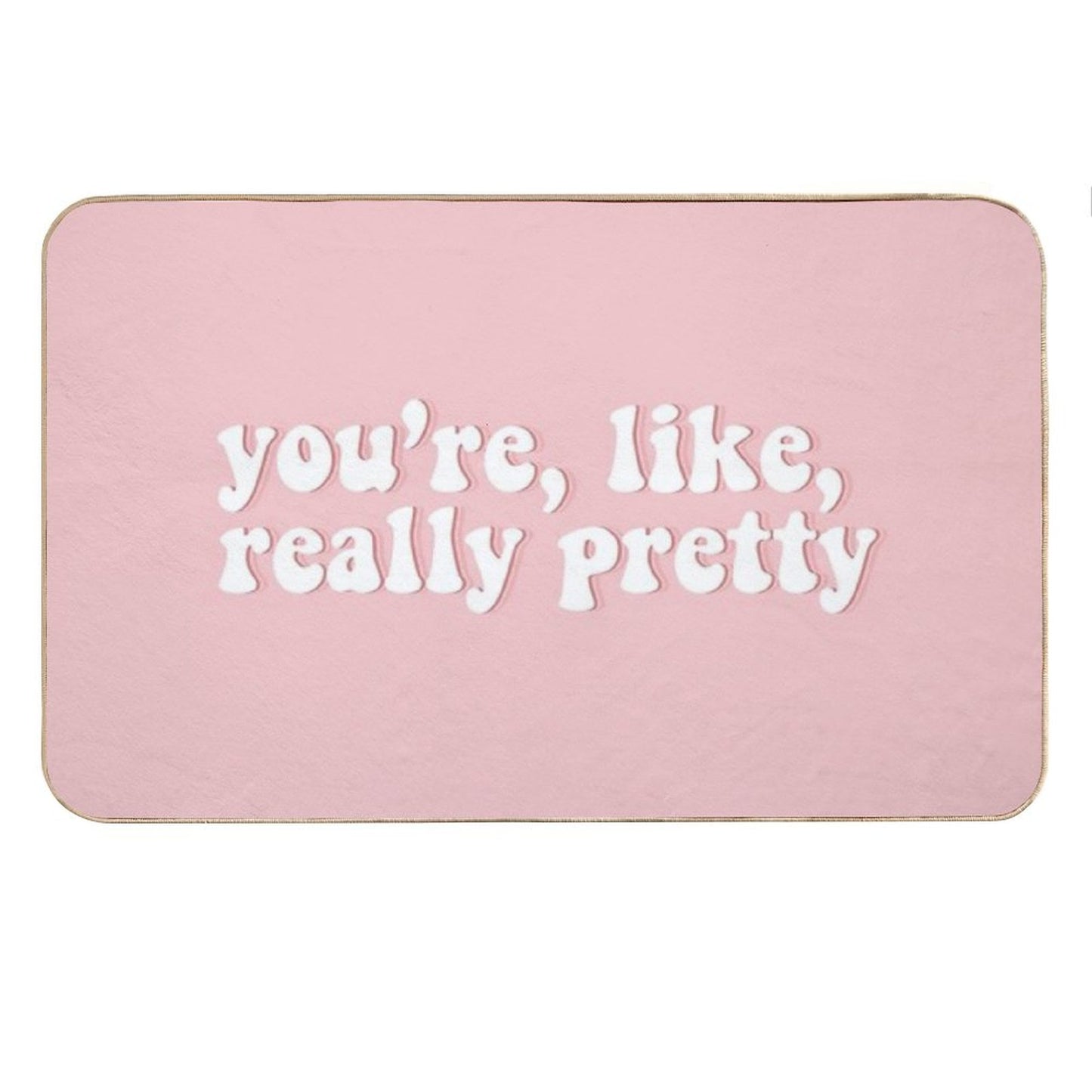 You're, Like, Really Pretty Mean Girls Bath Mat