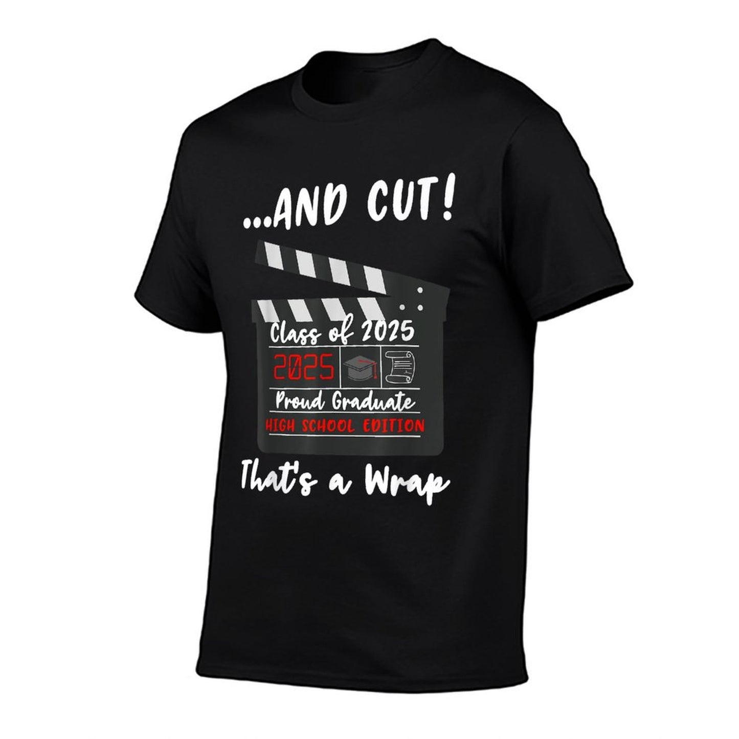 Class of 2025 Graduation Funny Graduate Quote High School T-Shirt