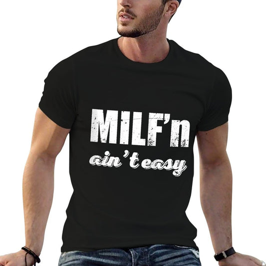 Womens Milfin' Ain't Easy Funny Mother's Day Gifts For Her T-Shirt