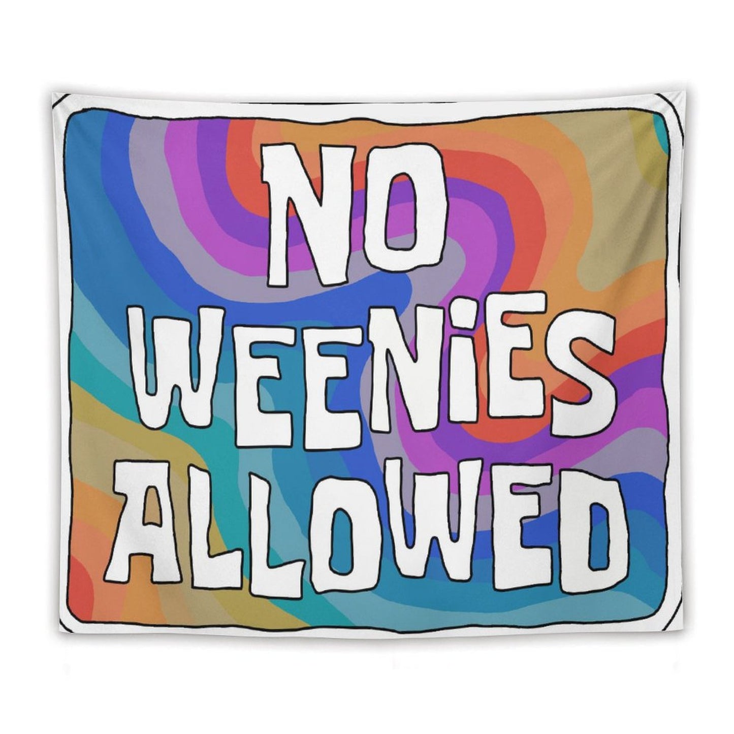 No Weenies Allowed Aesthetic Tapestry