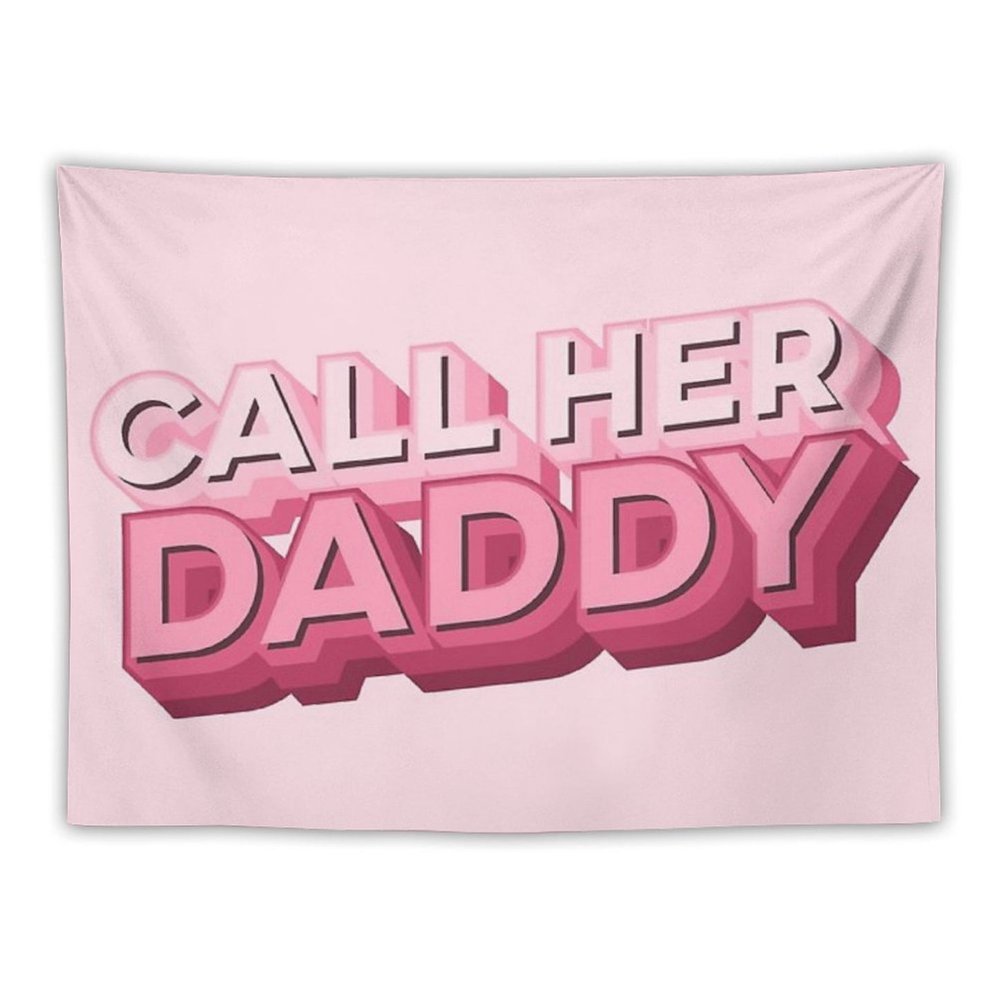 Call Her Daddy Tapestry