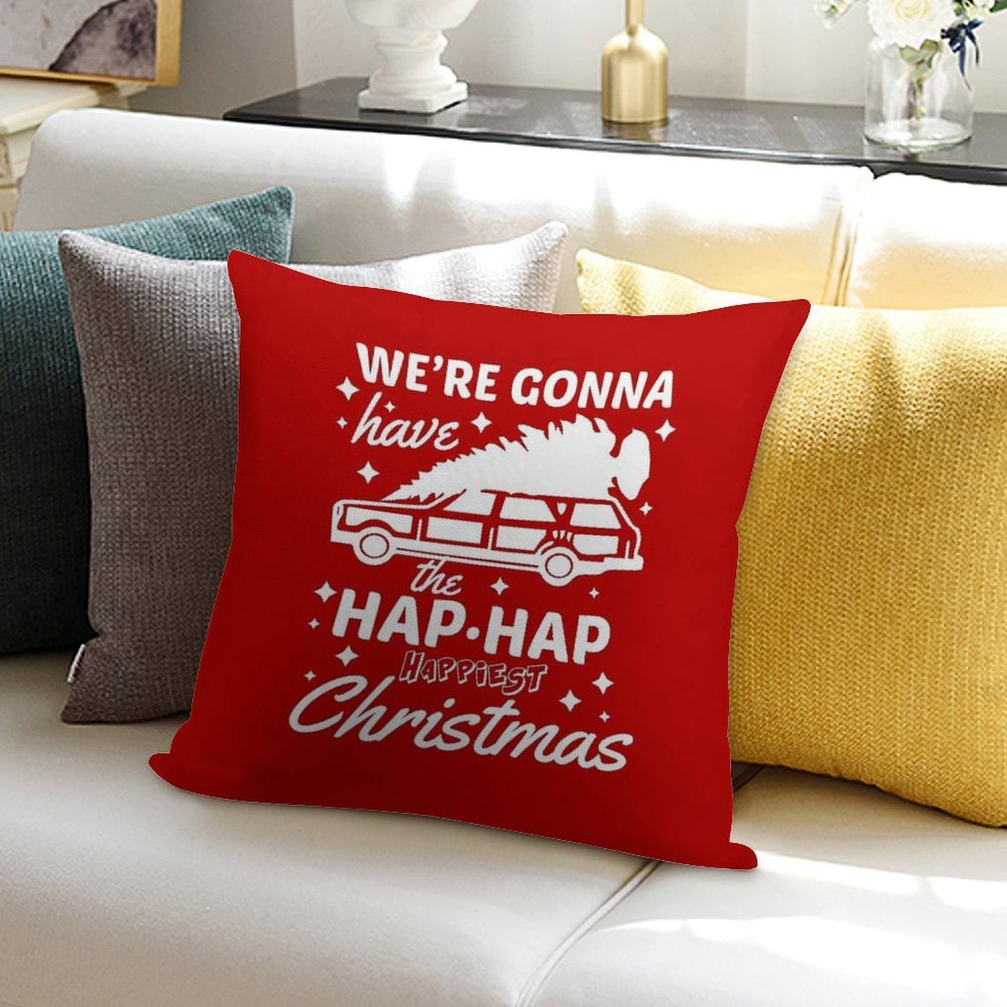 We're Gonna Have The Hap Hap Happiest Christmas Soft High-Density Material Throw Pillow